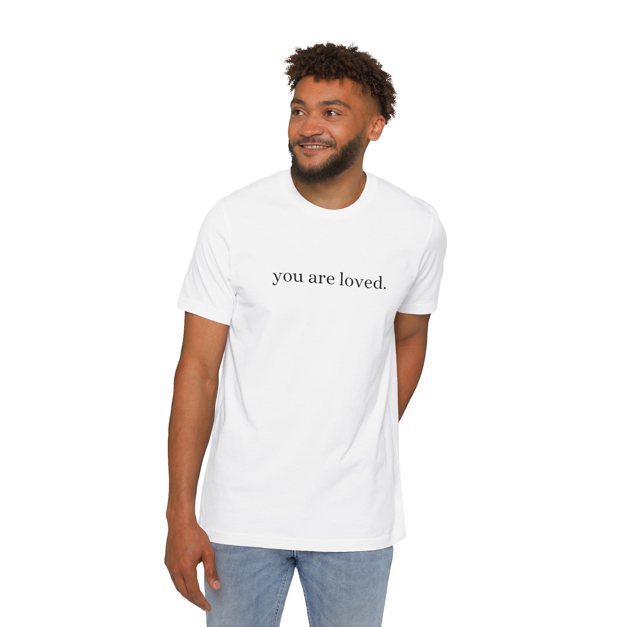 You Are Loved - Tshirt