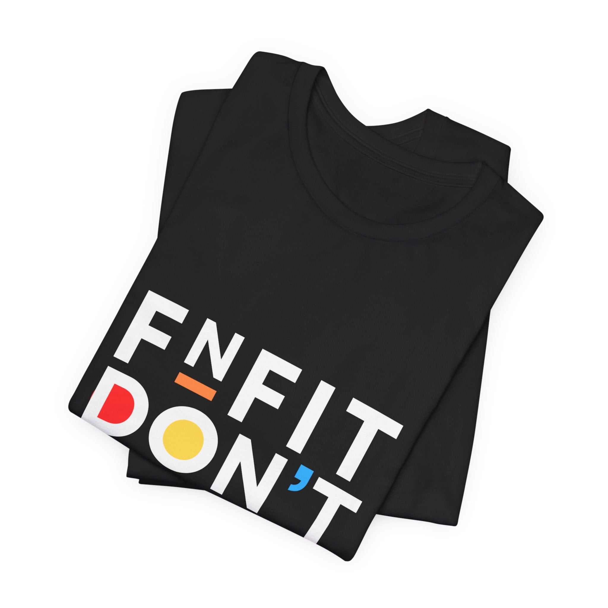 FNFIT Don't Judge Me Pop Style Short Sleeve Tee