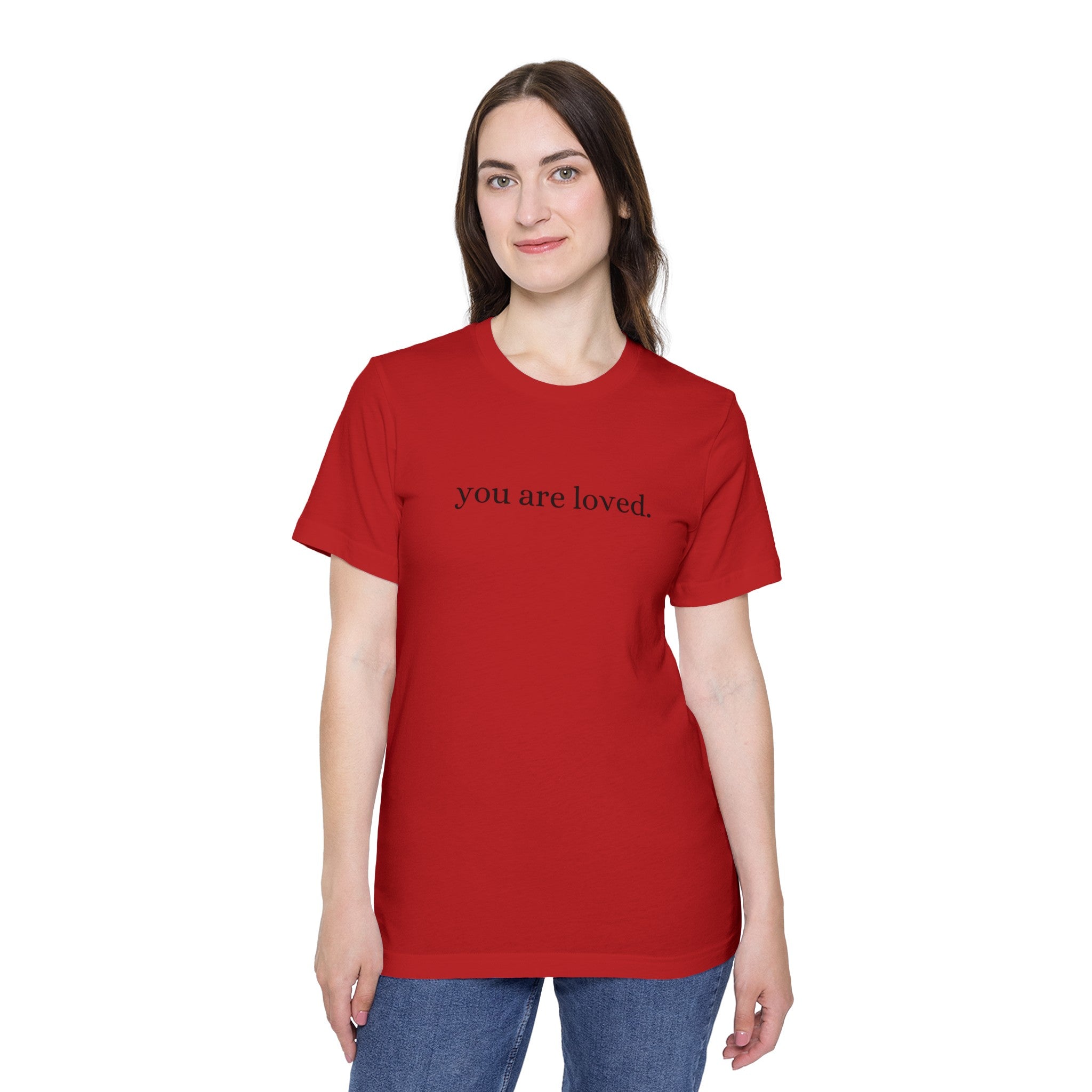 You Are Loved - Tshirt