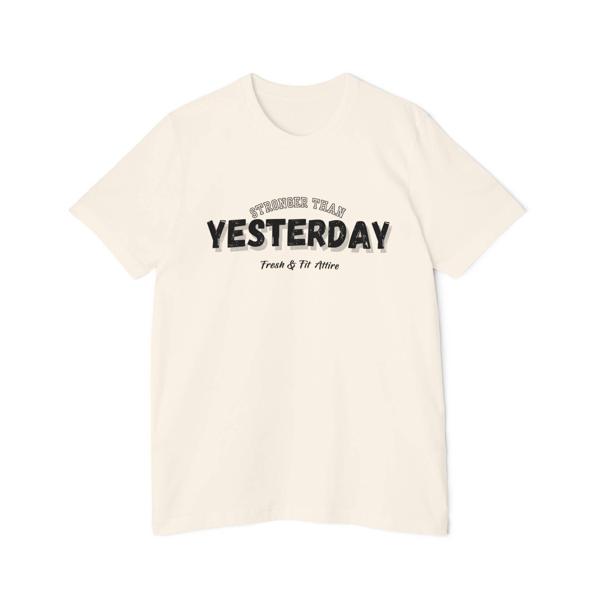 Stronger Than Yesterday Tee