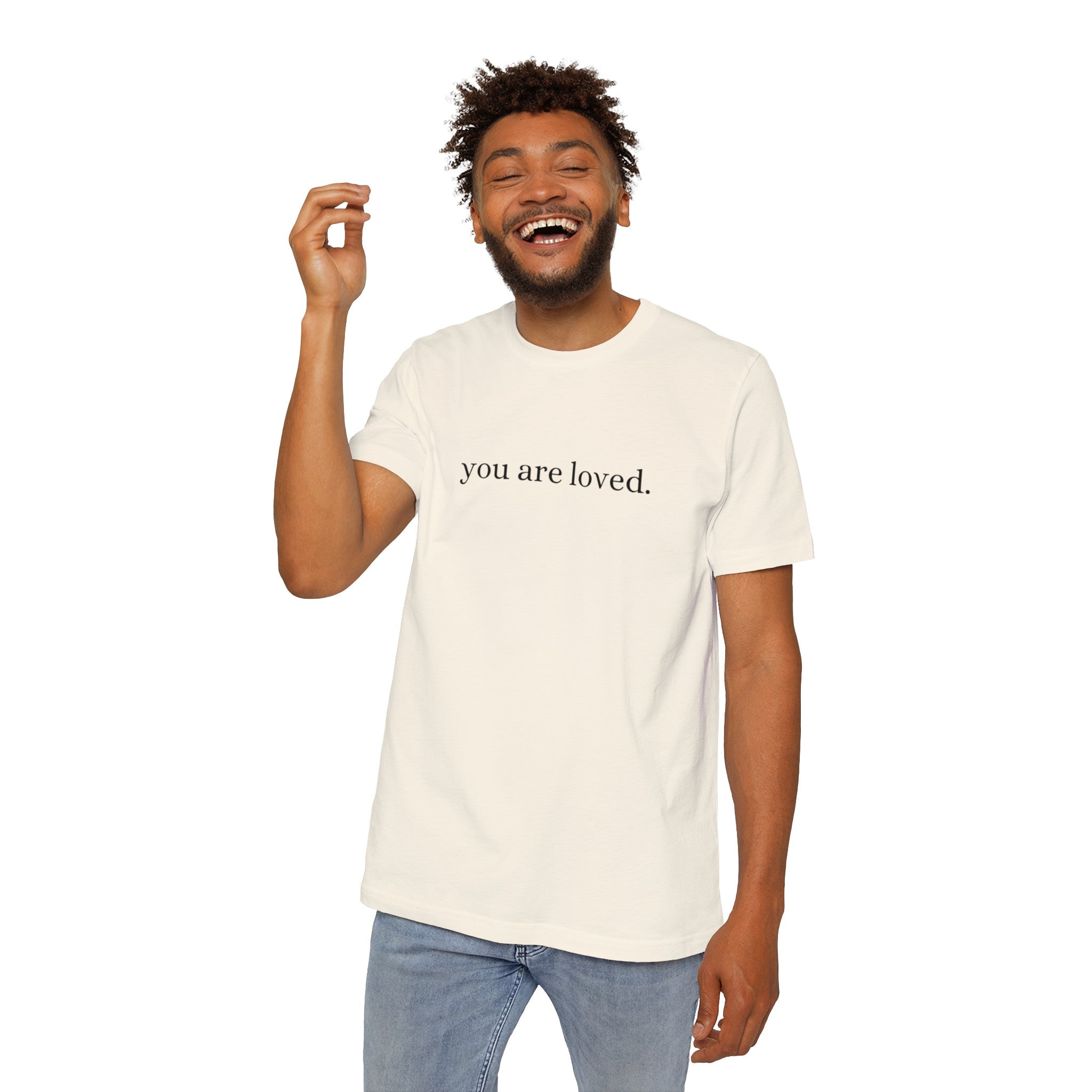 You Are Loved - Tshirt