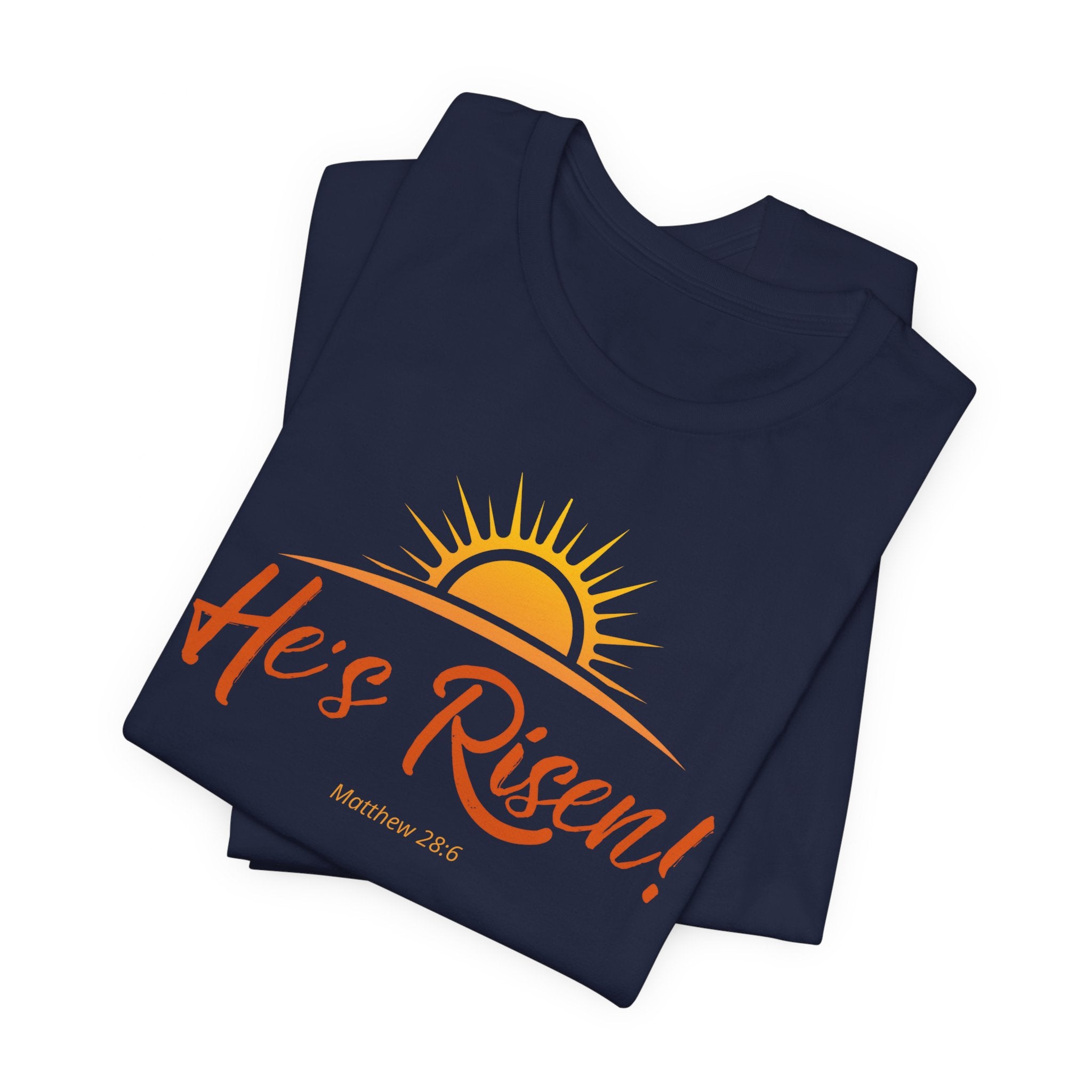 He's Risen Short Sleeve Tee