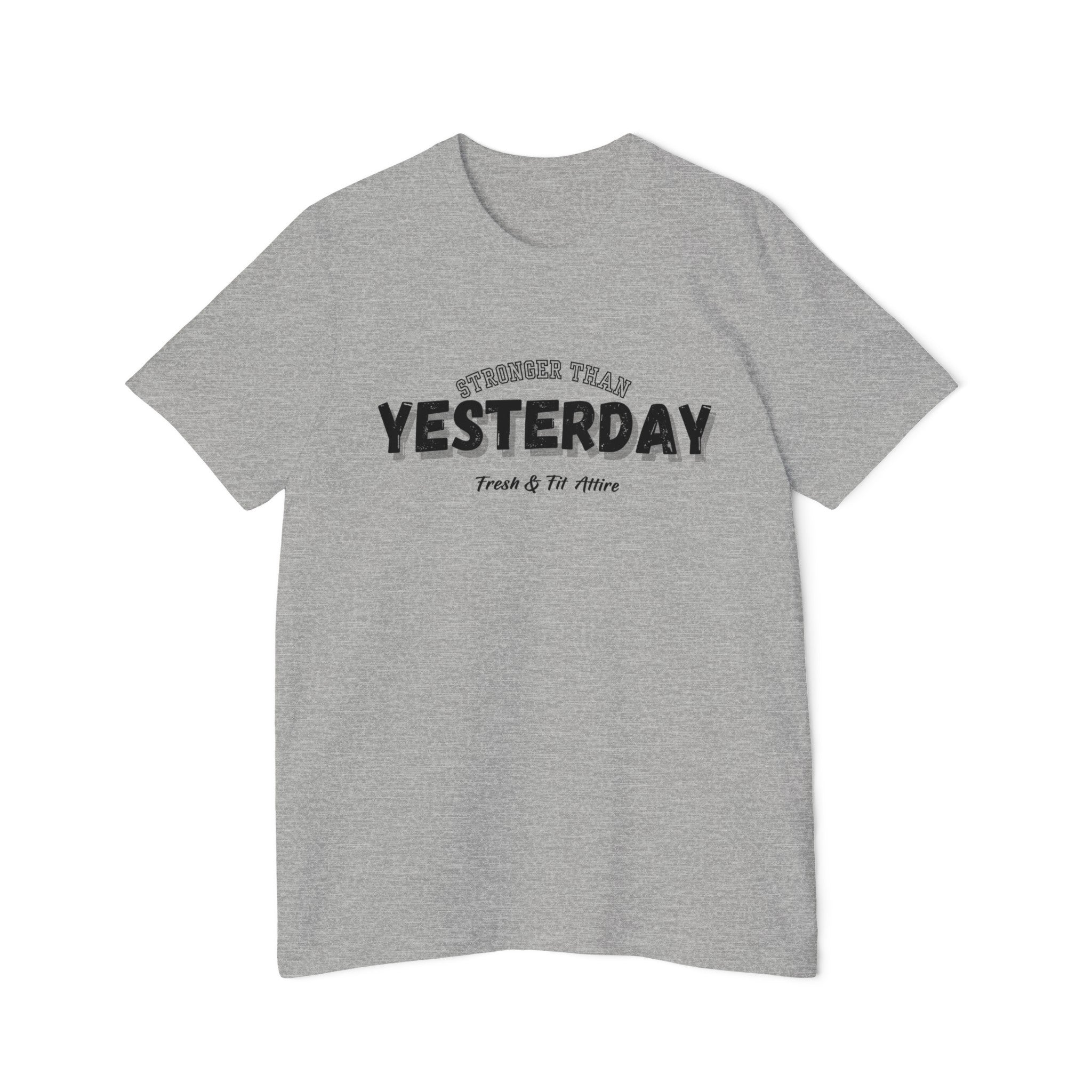 Stronger Than Yesterday Tee