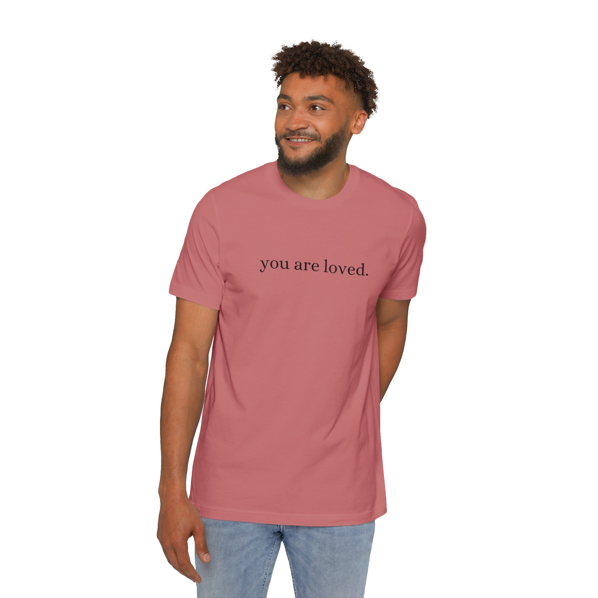 You Are Loved - Tshirt