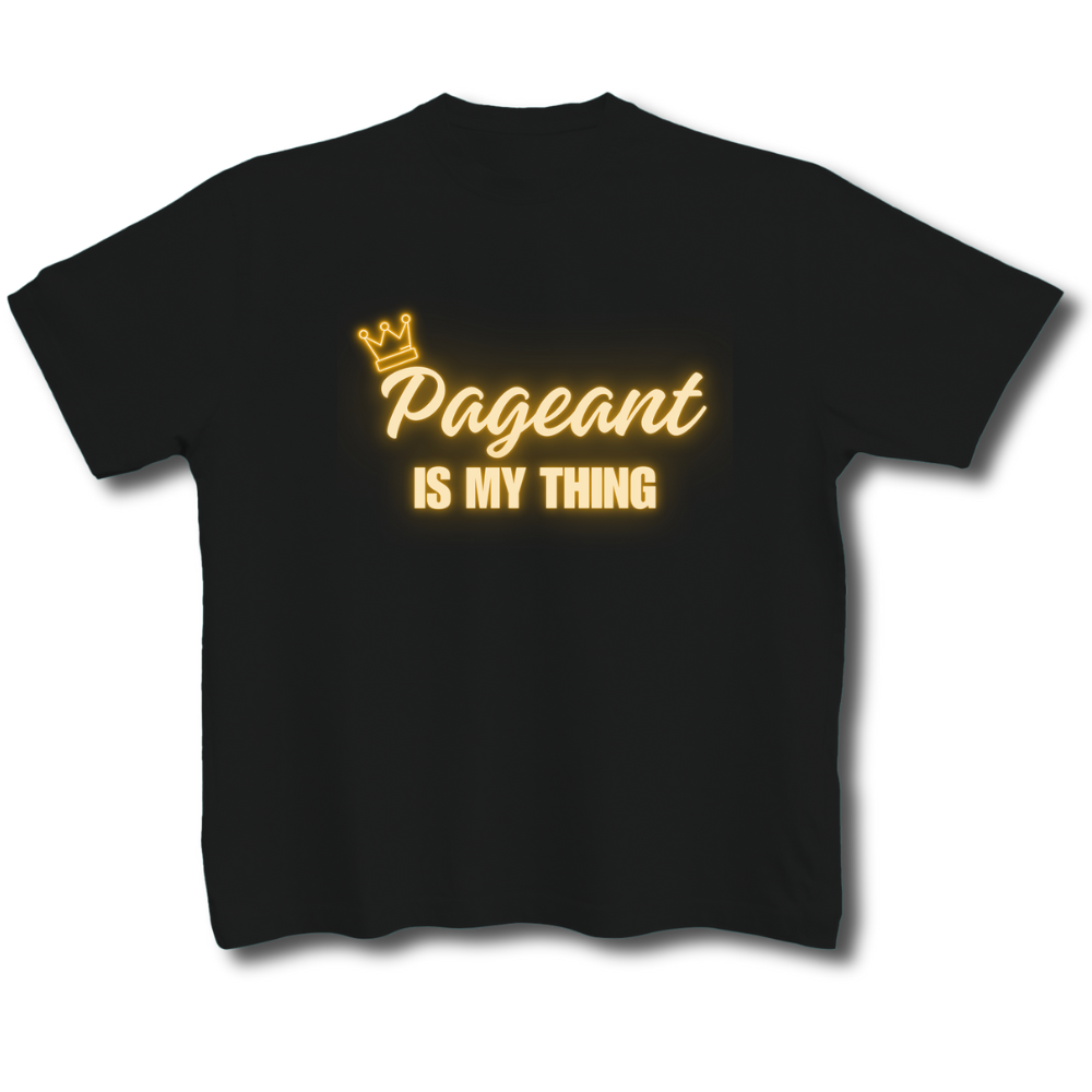 Pageant Is My Thing Kids' Tee