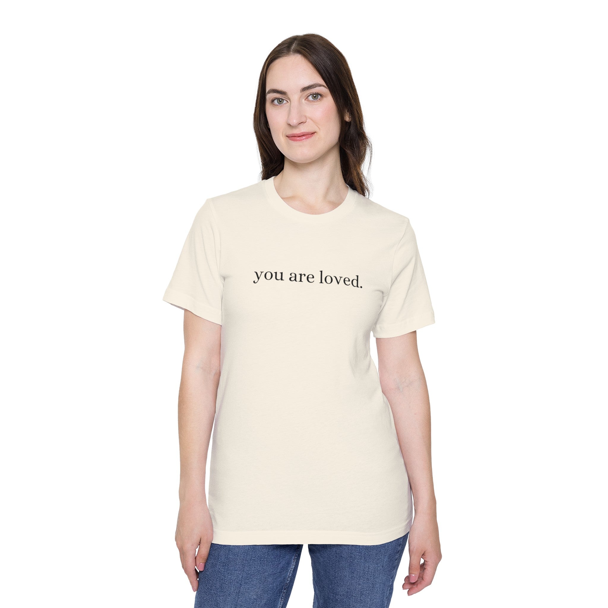 You Are Loved - Tshirt