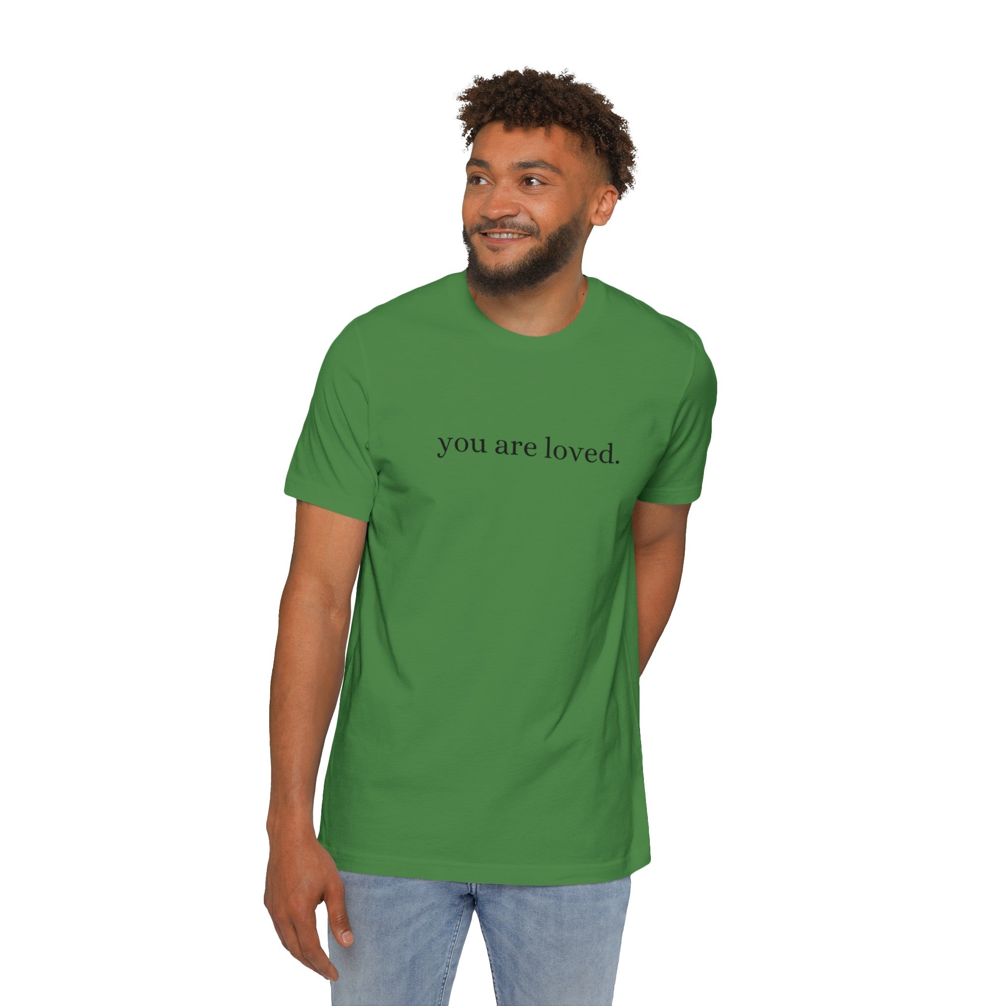 You Are Loved - Tshirt