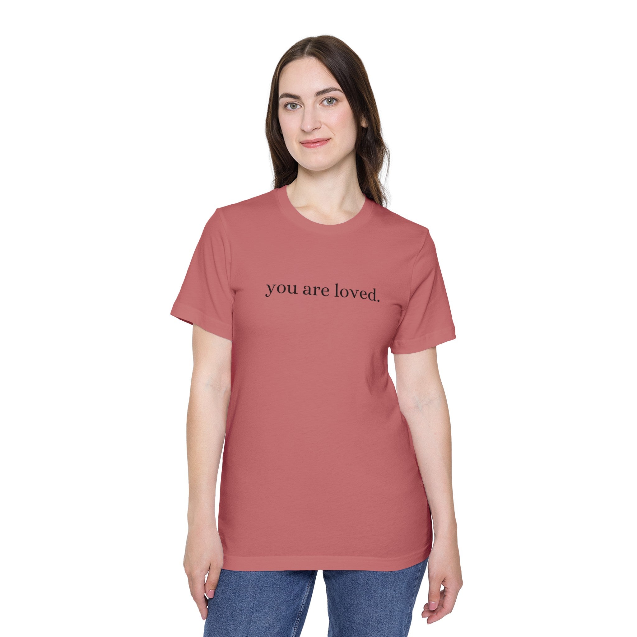 You Are Loved - Tshirt