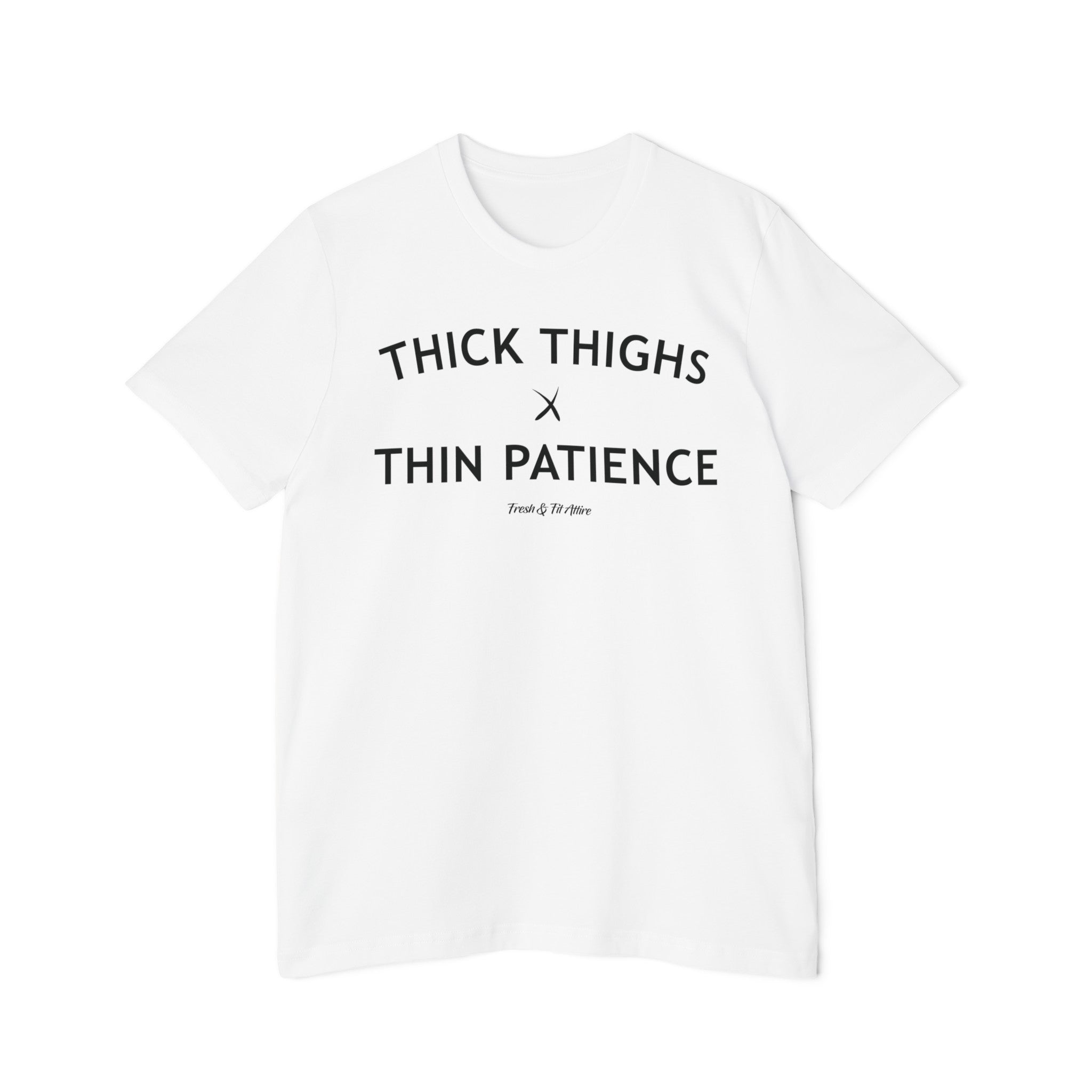 Thick Thighs X Thin Patience Soft Cotton Tee