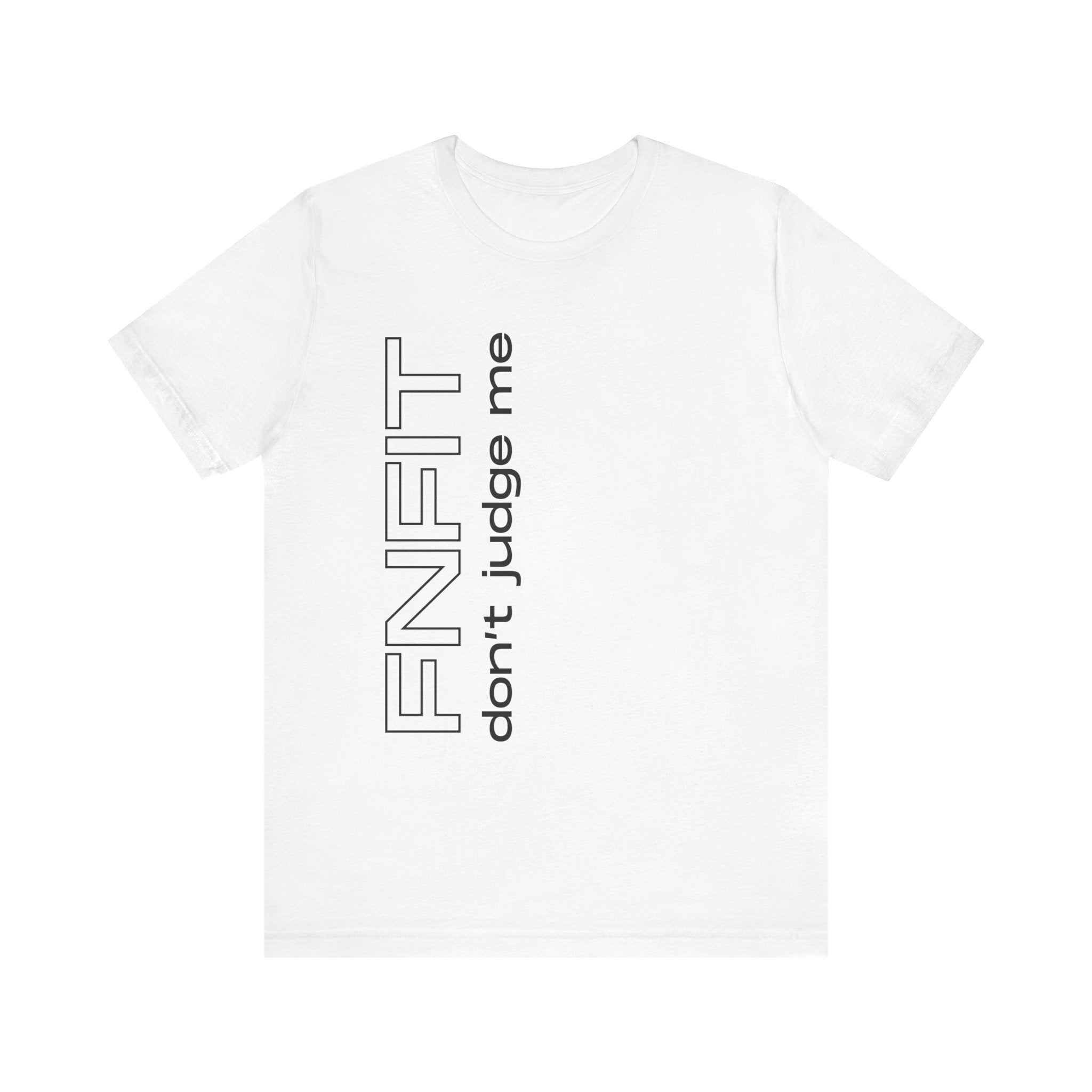 FNFIT Don't Judge Me Vertical Short Sleeve Tee