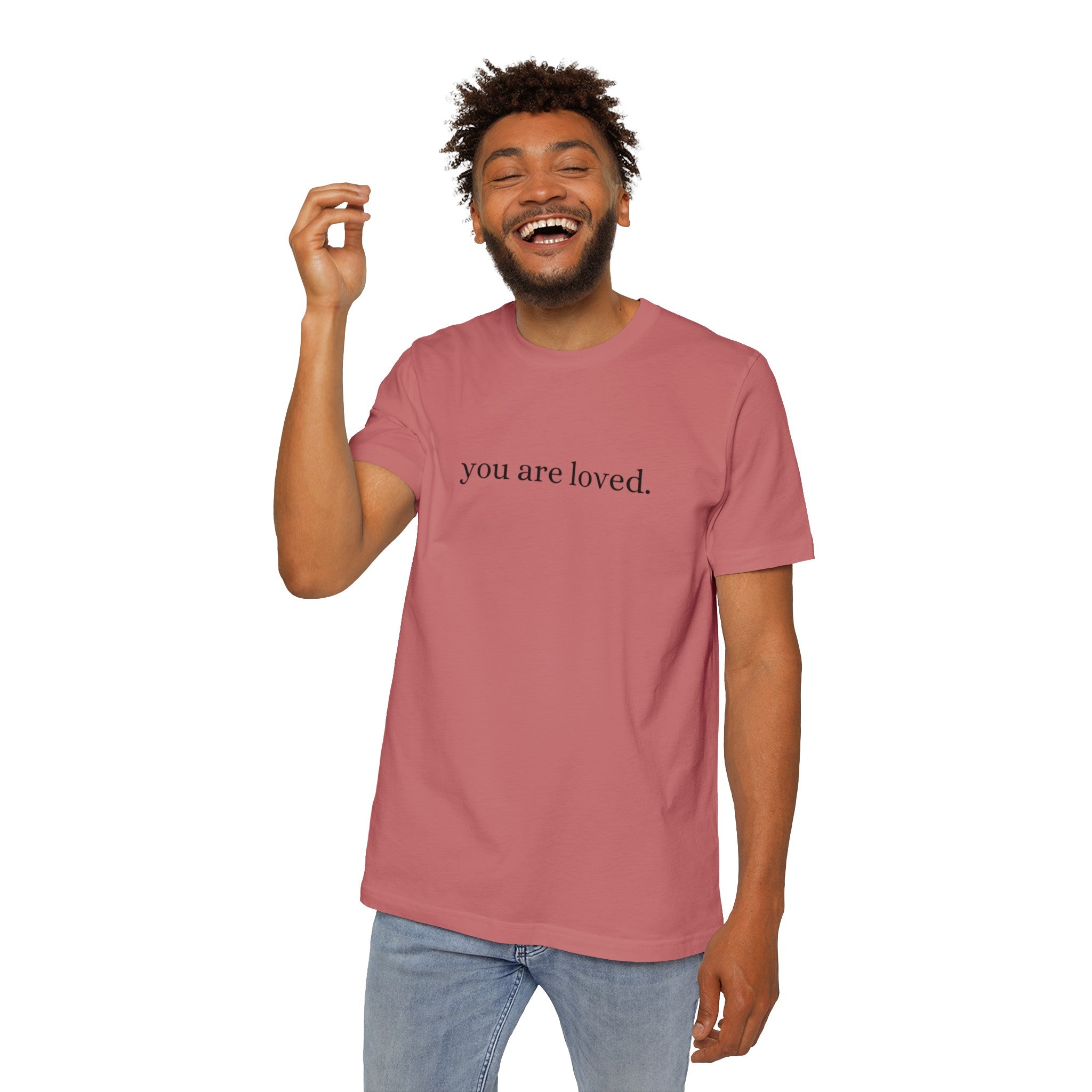 You Are Loved - Tshirt