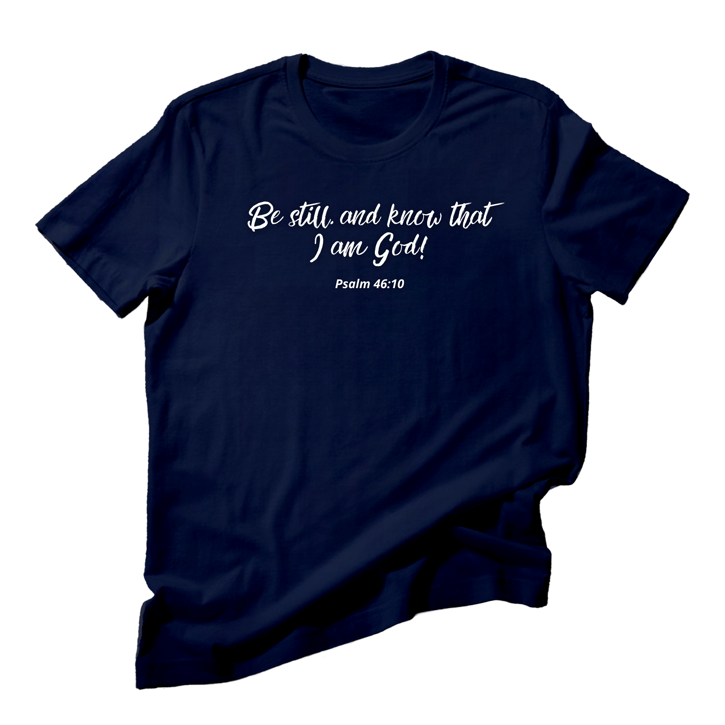 Be Still, I Am God Cotton Tee