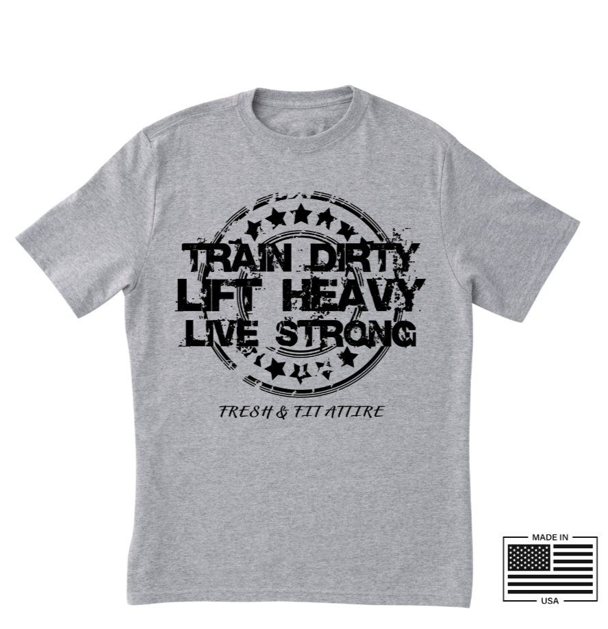 Train Hard Lift Heavy Live Strong Soft Cotton Tee